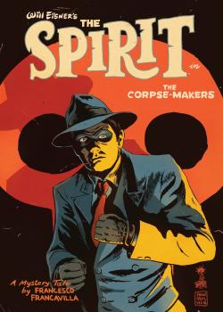 Will Eisner&#039;s The Spirit: The Corpse-Makers (2017)