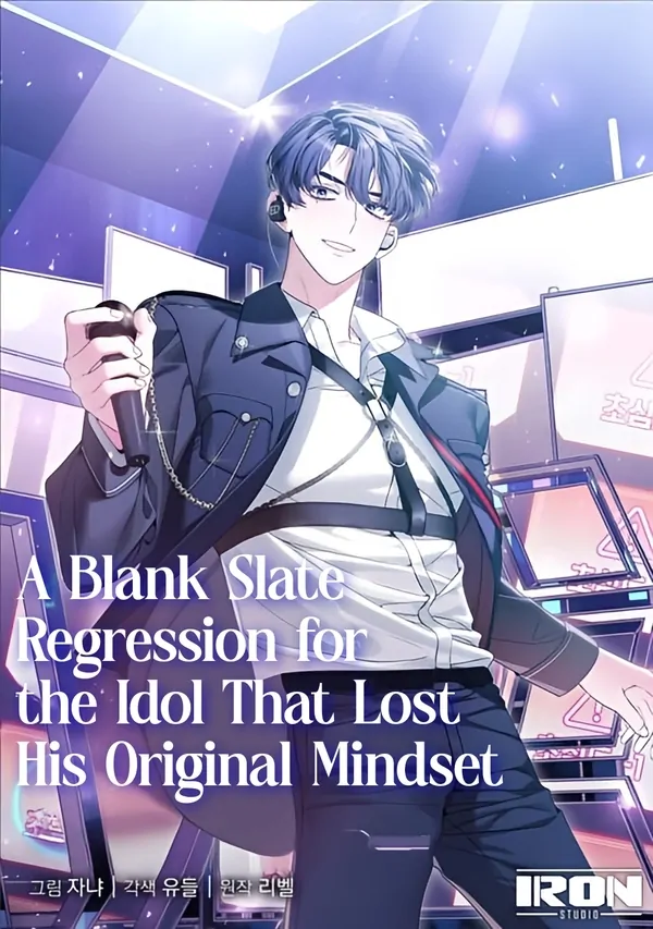 A Blank Slate Regression for the Idol That Lost His Original Mindset (Heavenlydemon)