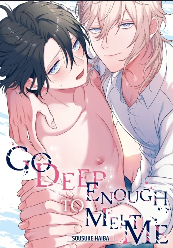 Go Deep Enough to Melt Me ≪official≫