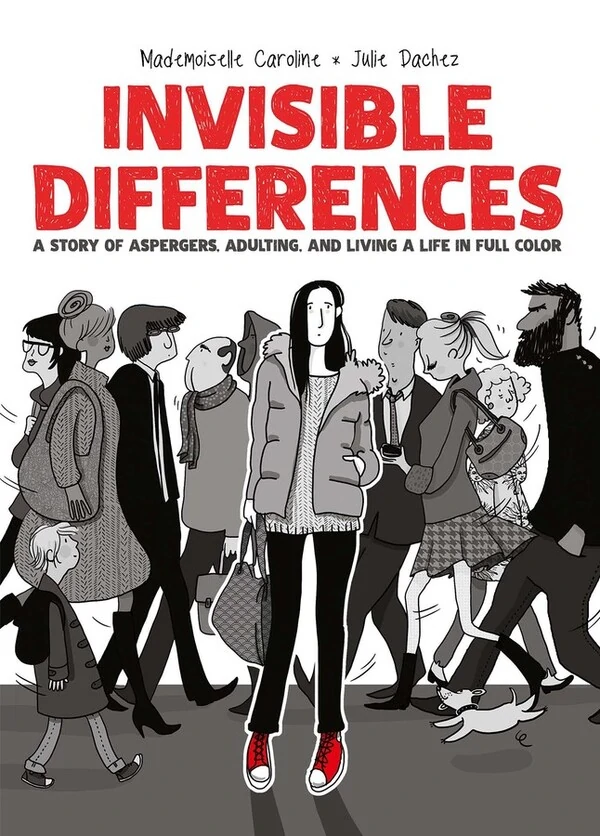 Invisible Differences: A Story of Asperger&#39;s, Adulting, and Living A Life In Full Color